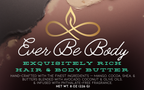Ever Be Body - New Mercies | Exquisitely Rich Hair & Body Butter