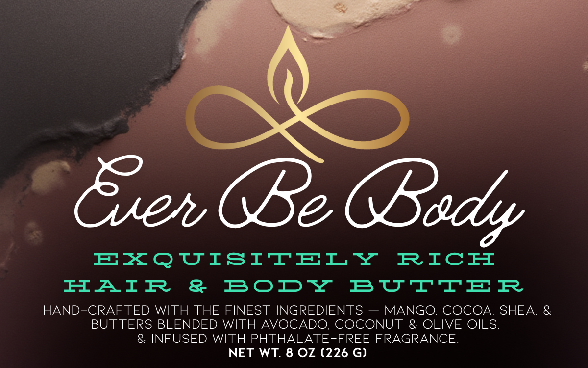 Ever Be Body - New Mercies | Exquisitely Rich Hair & Body Butter